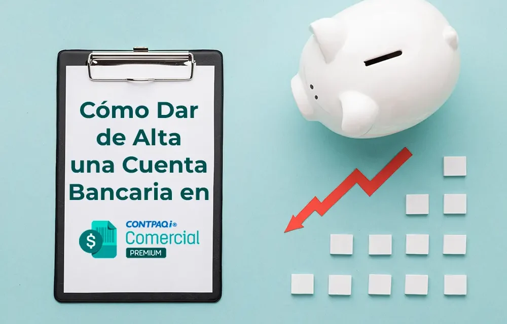 Dar de alta una cuenta bancaria en Comercial Premium