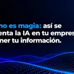 Copilot no es magia: así se implementa la IA en tu empresa sin exponer tu información