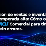Preparación de ventas e inventarios para la temporada alta: Cómo configurar CONTPAQi® Comercial para timbrar rápido y sin errores