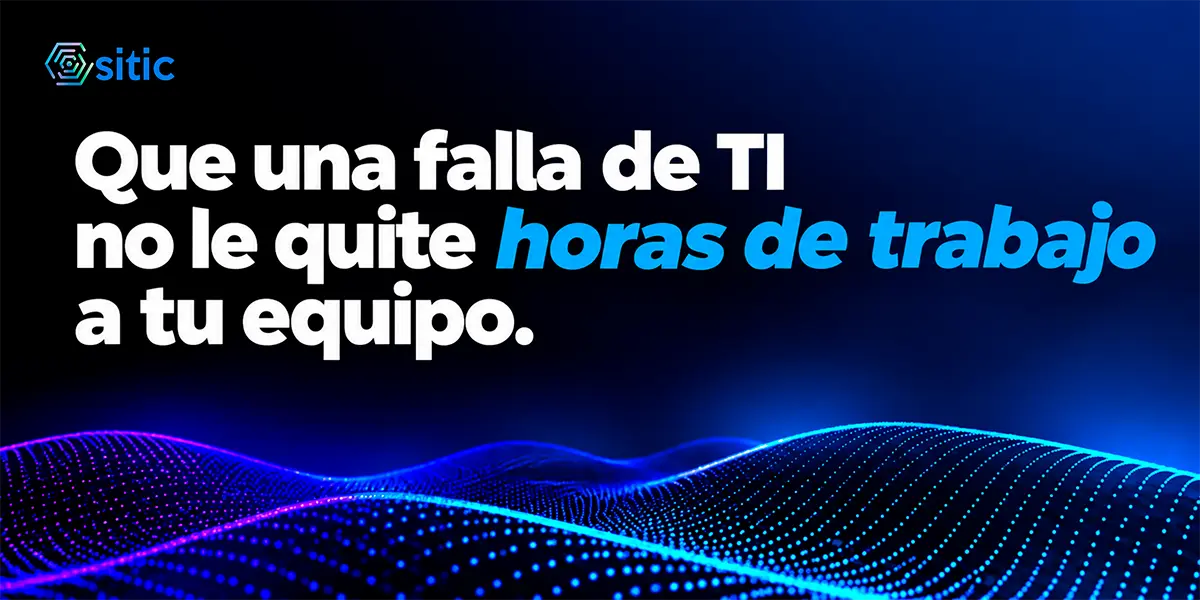 Que una falla de TI no le quite horas de trabajo a tu equipo: La guía preventiva para evitar paros técnicos antes de fin de año